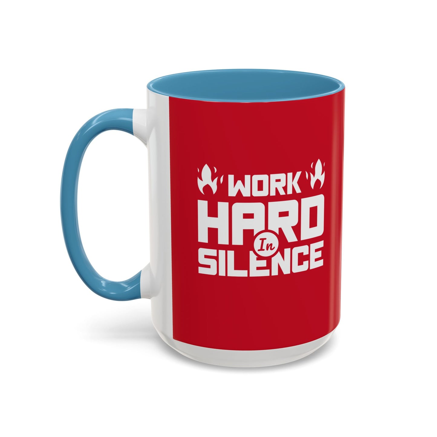 Work Hard In Silence Accent Coffee Mug (11, 15oz)