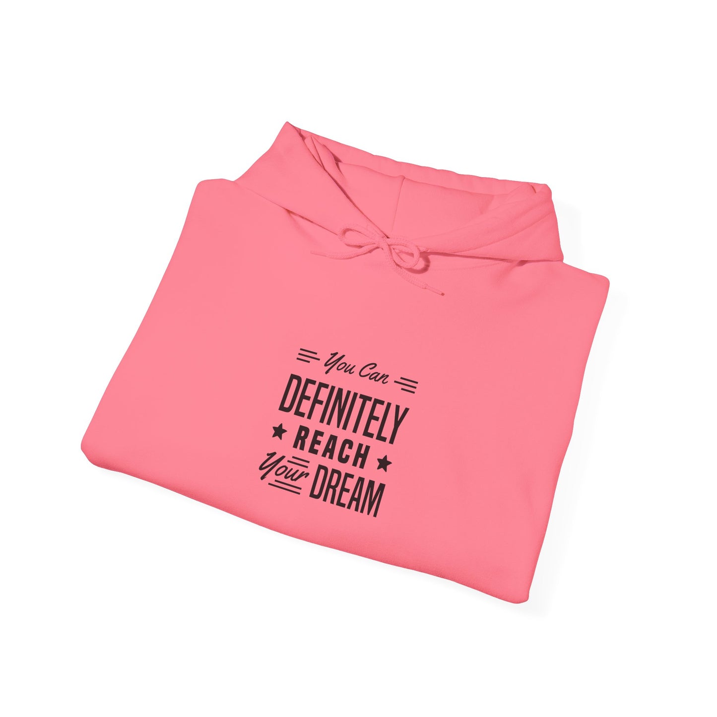 You Can Definitely Reach Your Dream Unisex Heavy Blend™ Hooded Sweatshirt