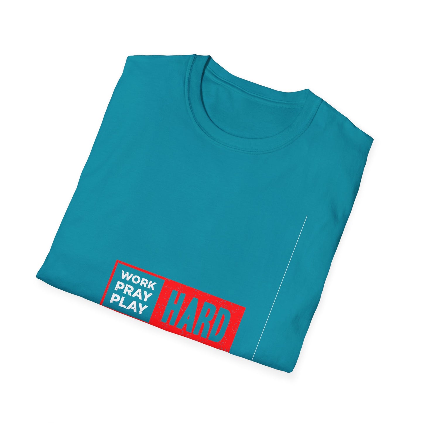 Work Hard Pray Hard Play Hard Unisex Softstyle T-Shirt