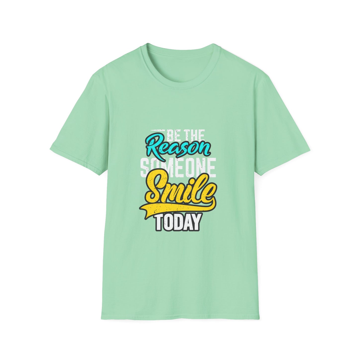 Be The Reason Someone Smile Today Unisex Softstyle T-Shirt
