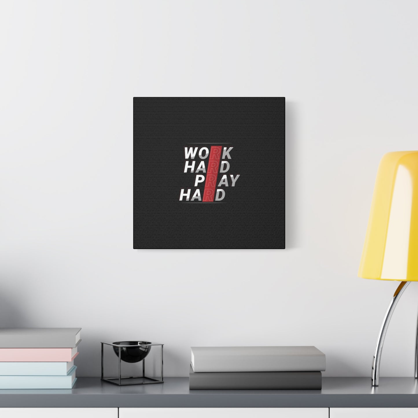 Work Hard Pray Hard Matte Canvas, Stretched, 1.25"