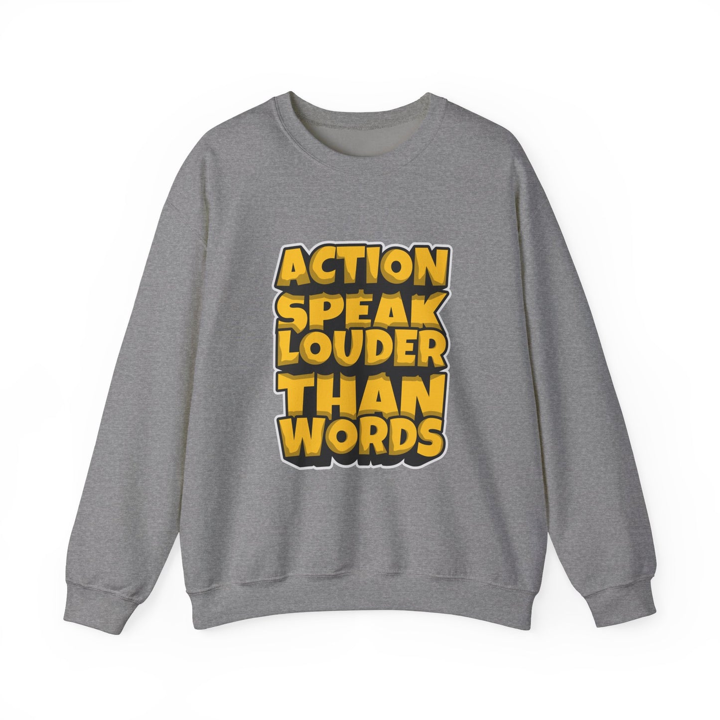 Action Speak Louder Than Words Unisex Heavy Blend™ Crewneck Sweatshirt