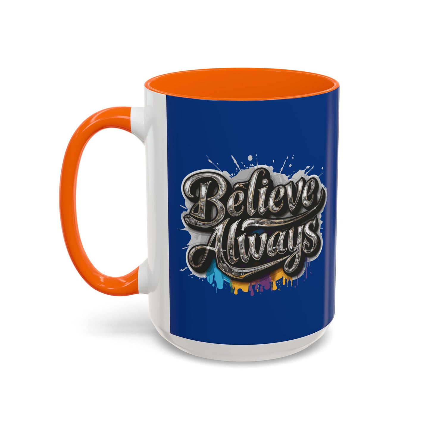 Believe Always Accent Coffee Mug (11, 15oz)