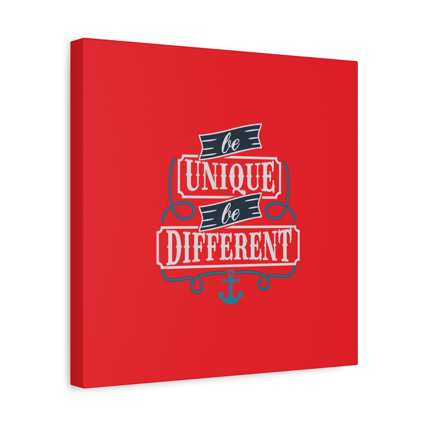 Be Unique Be Different Matte Canvas, Stretched, 1.25"
