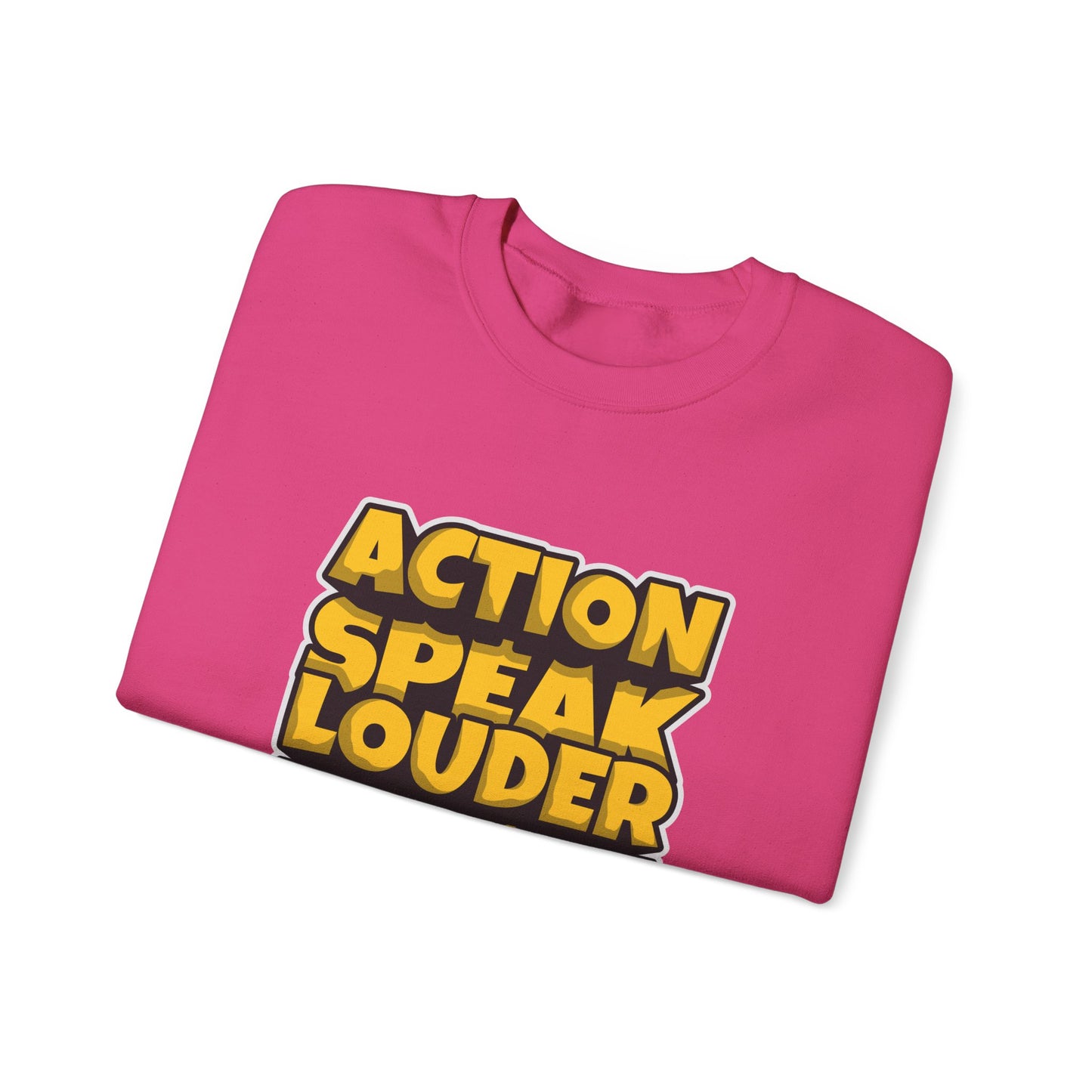 Action Speak Louder Than Words Unisex Heavy Blend™ Crewneck Sweatshirt