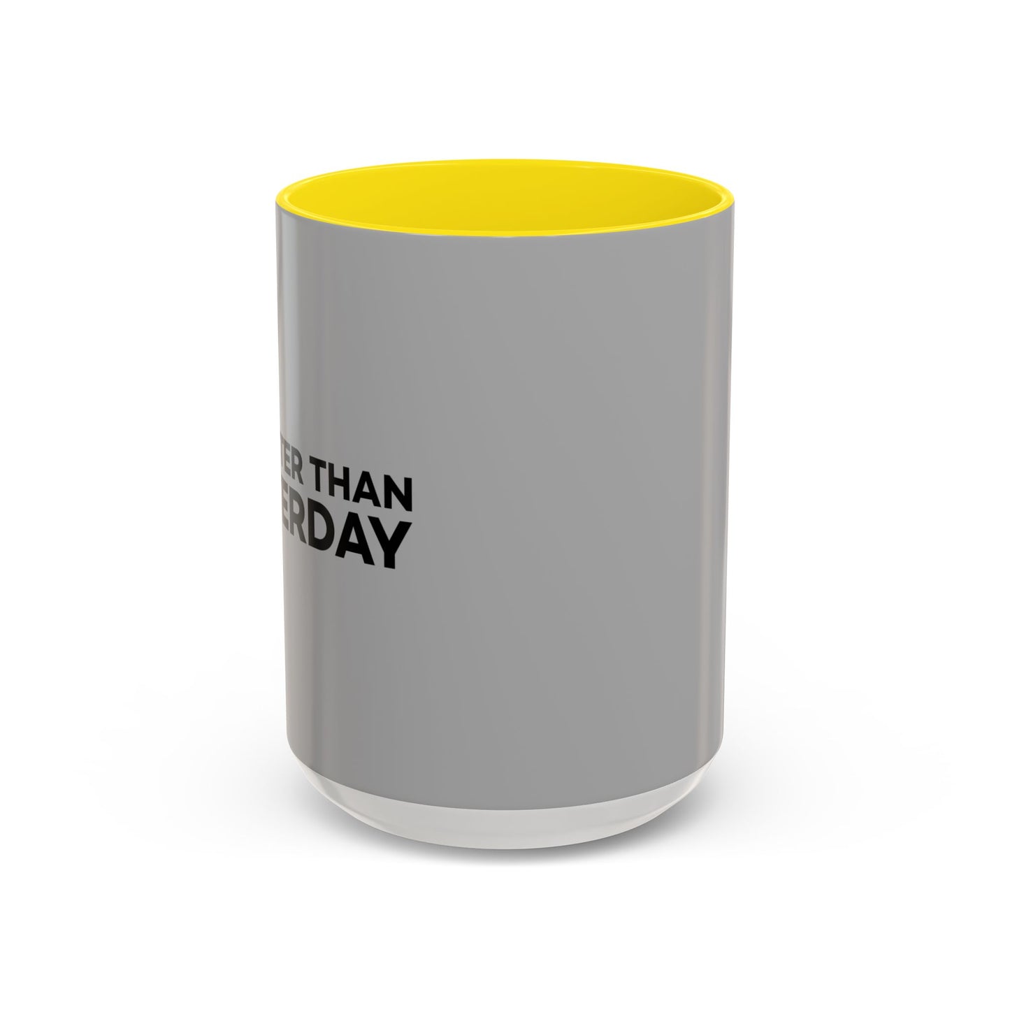 1% Better Than Yesterday Accent Coffee Mug (11, 15oz)