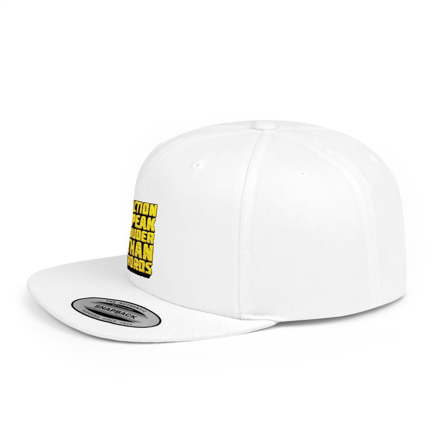 Action Speak Louder Than Words Flat Bill Snapback