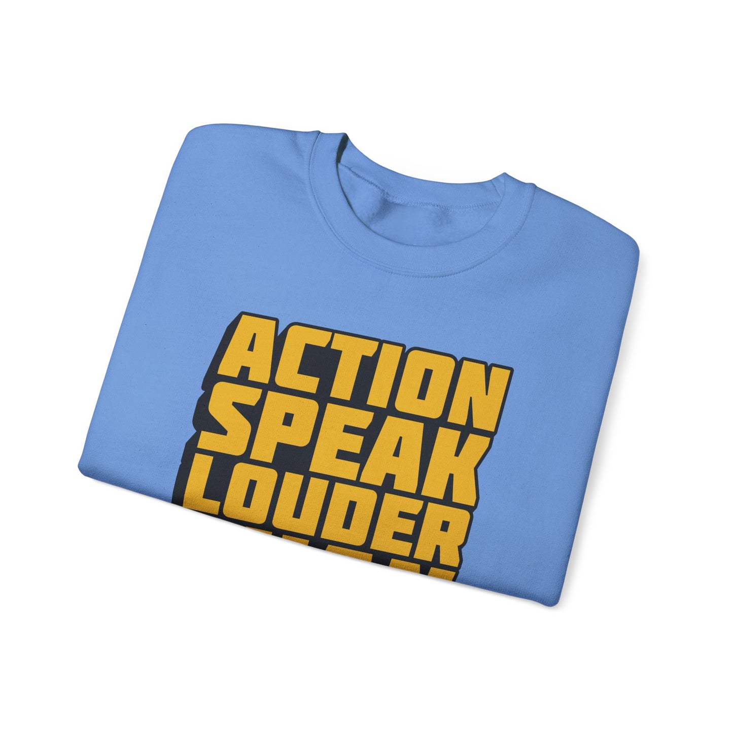 Action Speak Louder Than Words Unisex Heavy Blend™ Crewneck Sweatshirt