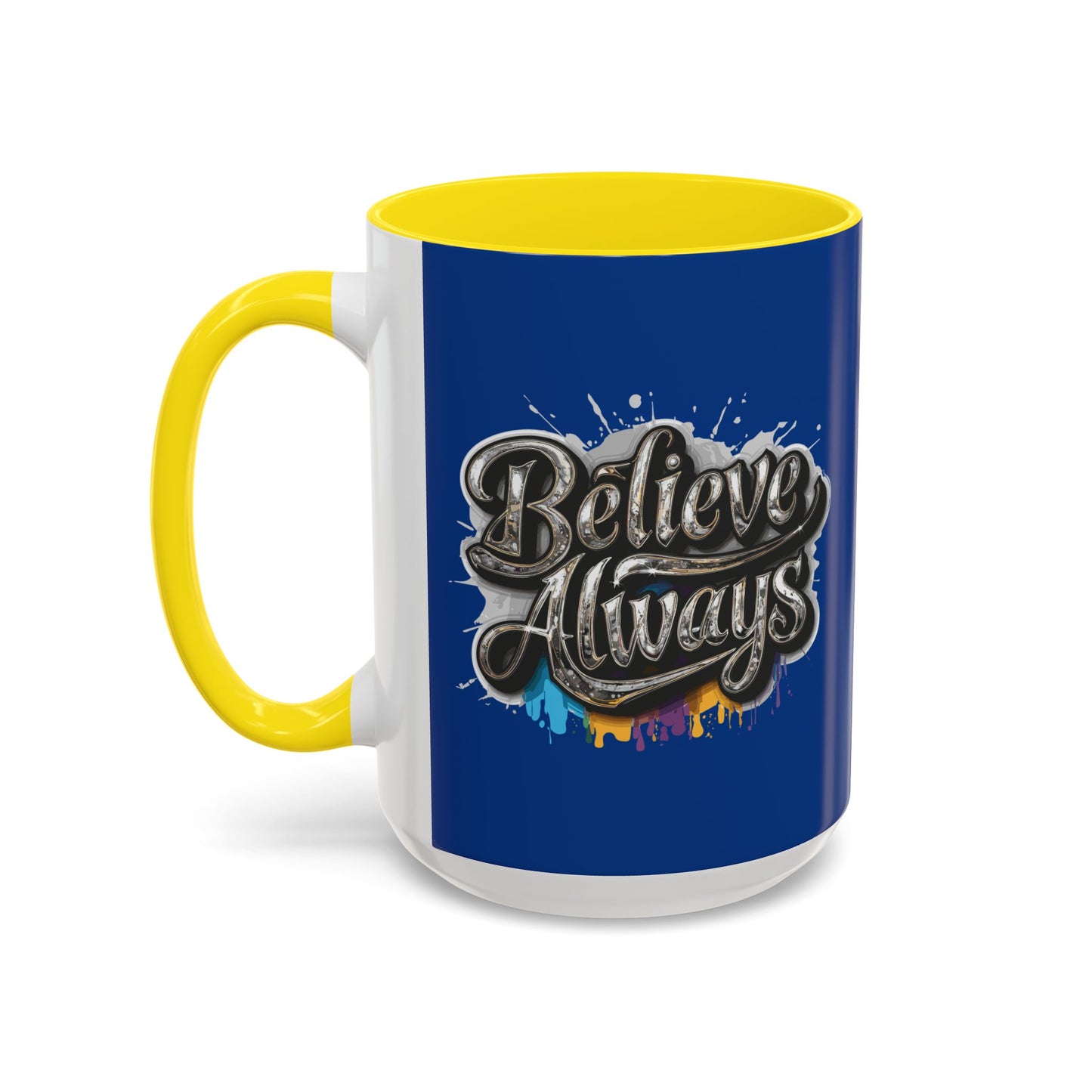 Believe Always Accent Coffee Mug (11, 15oz)