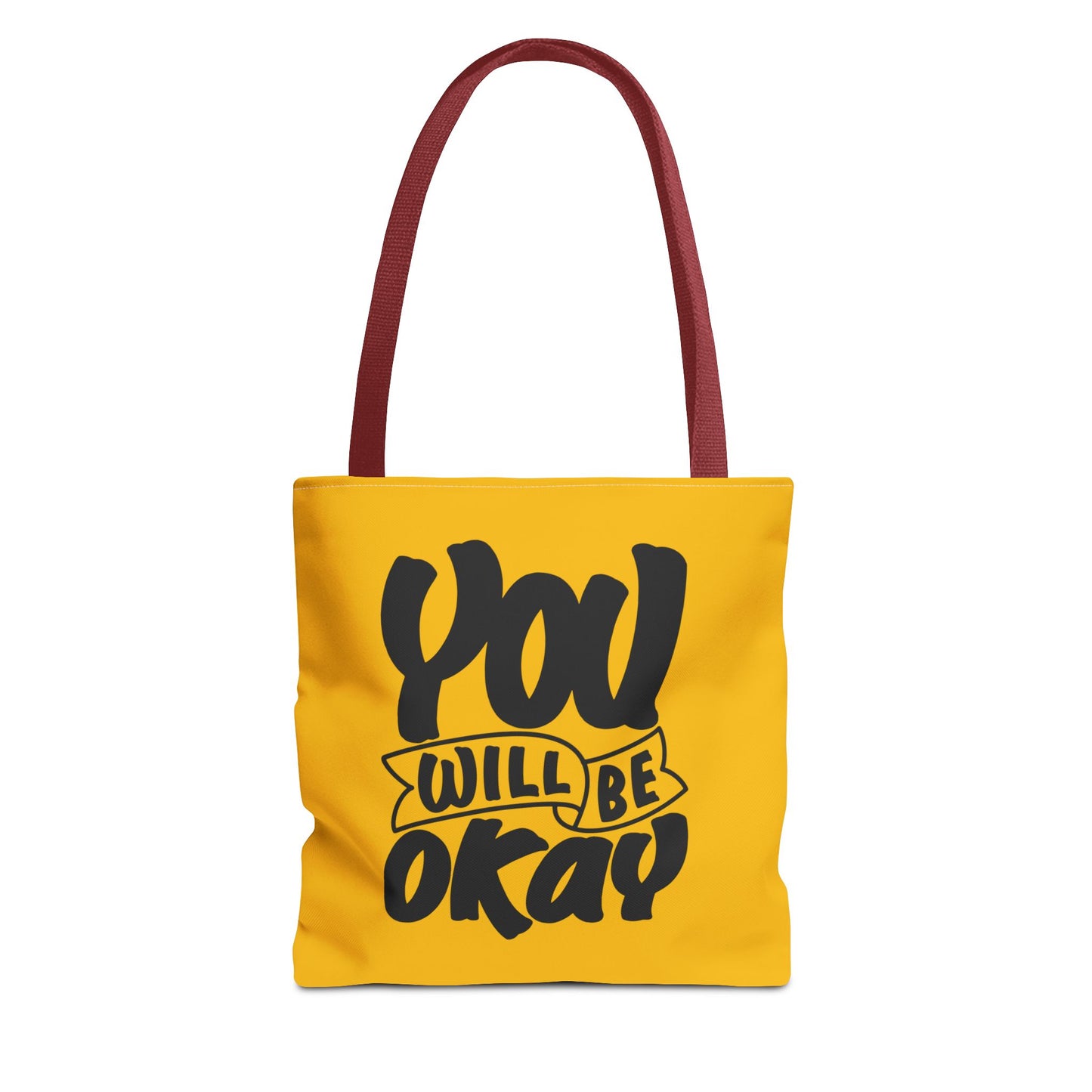 You Will Be Okay Tote Bag (AOP)