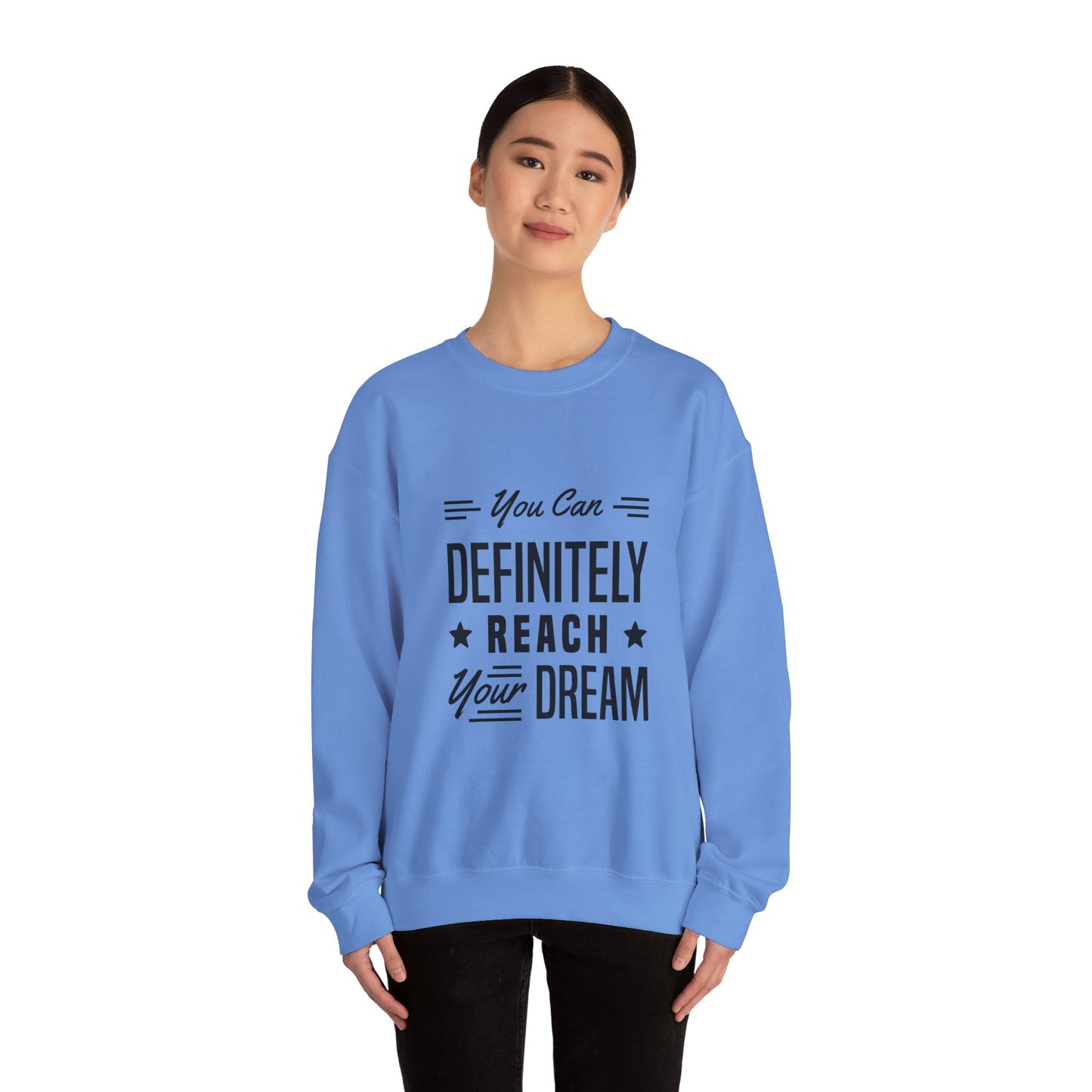 You Can Definitely Reach Your Dream Unisex Heavy Blend™ Crewneck Sweatshirt