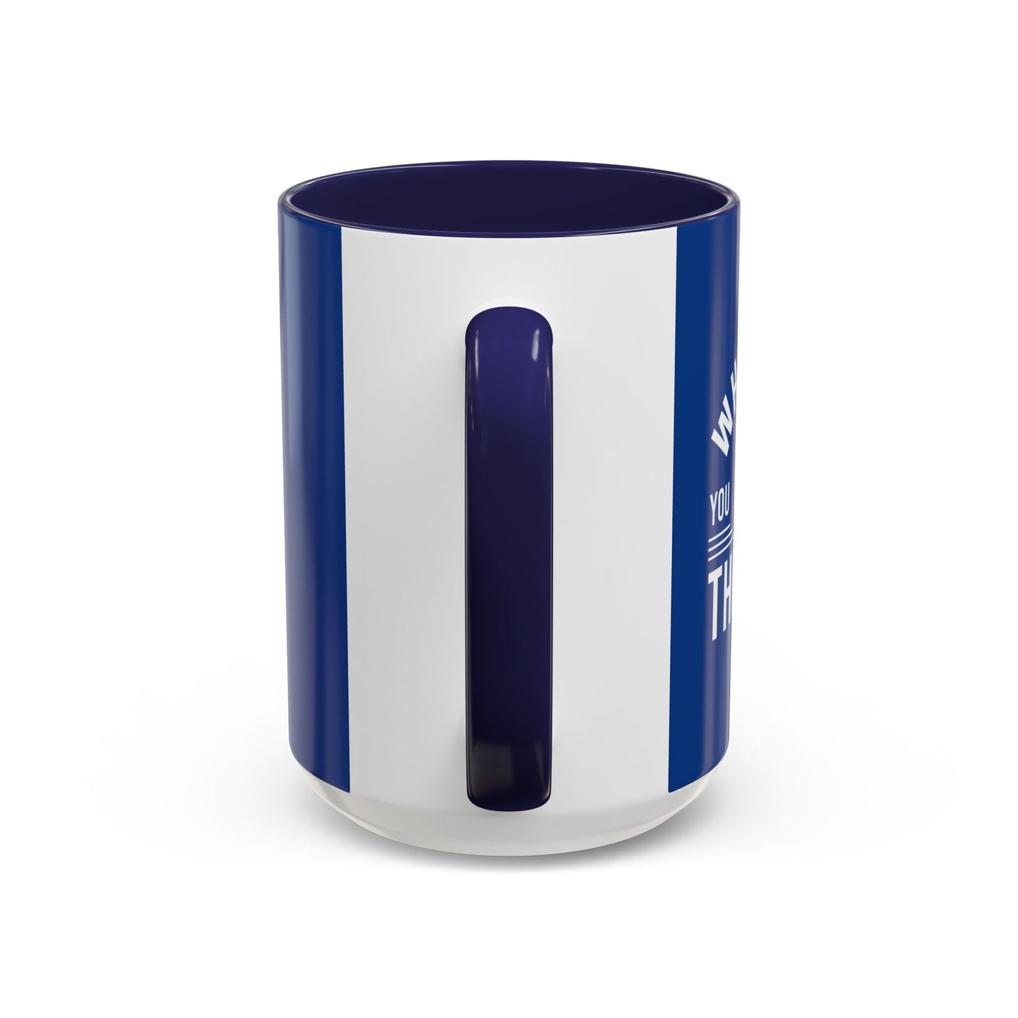 Whatever You Do Make The Best Accent Coffee Mug (11, 15oz)