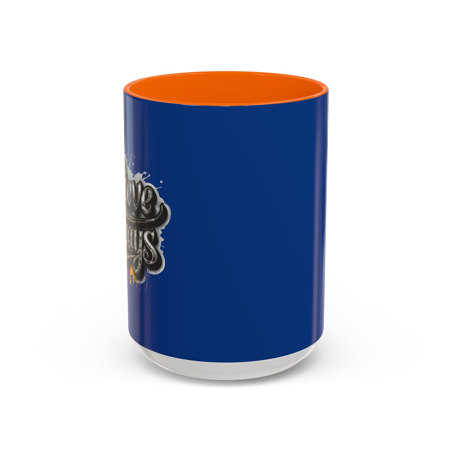 Believe Always Accent Coffee Mug (11, 15oz)