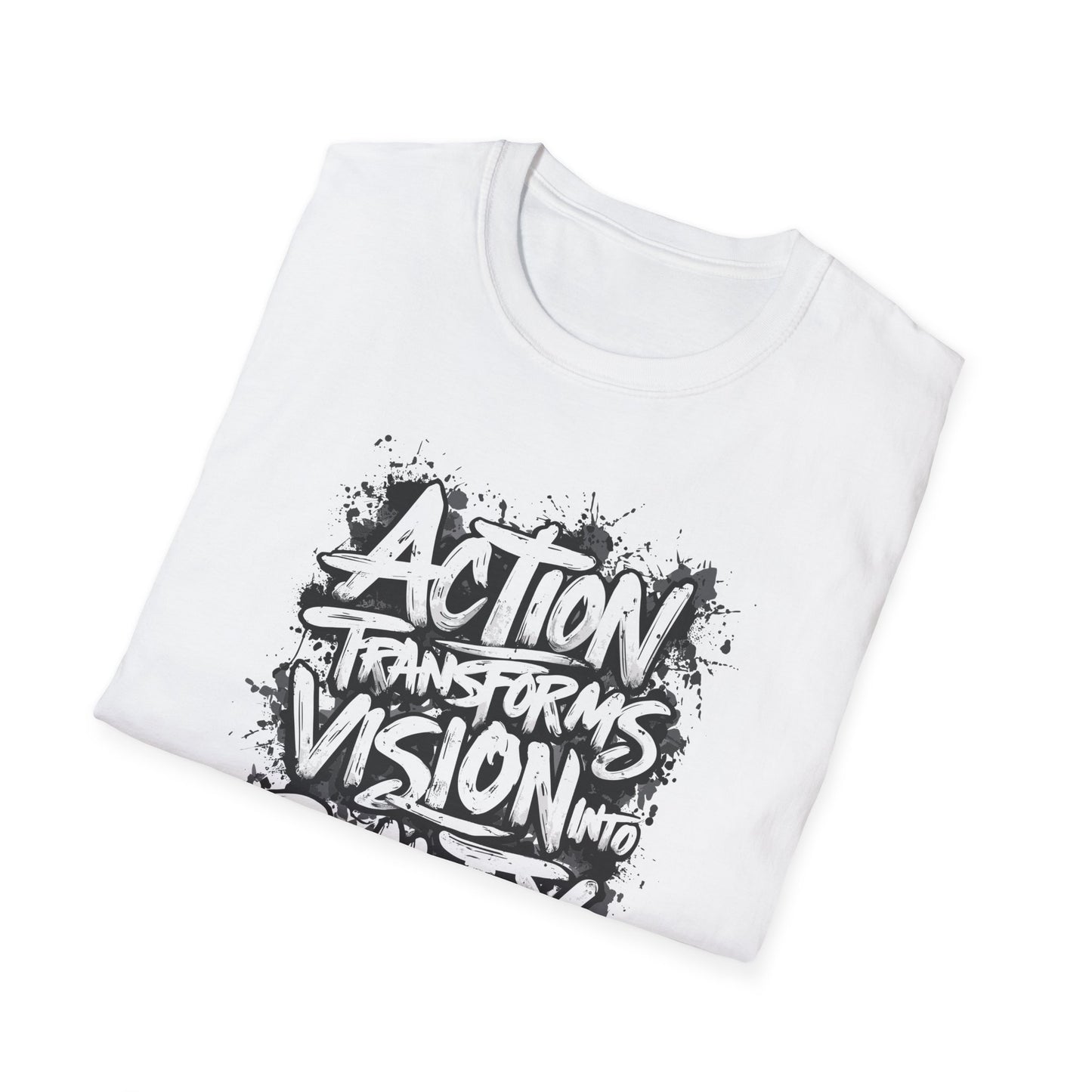 Action Transforms Vision Into Reality Unisex Softstyle T-Shirt
