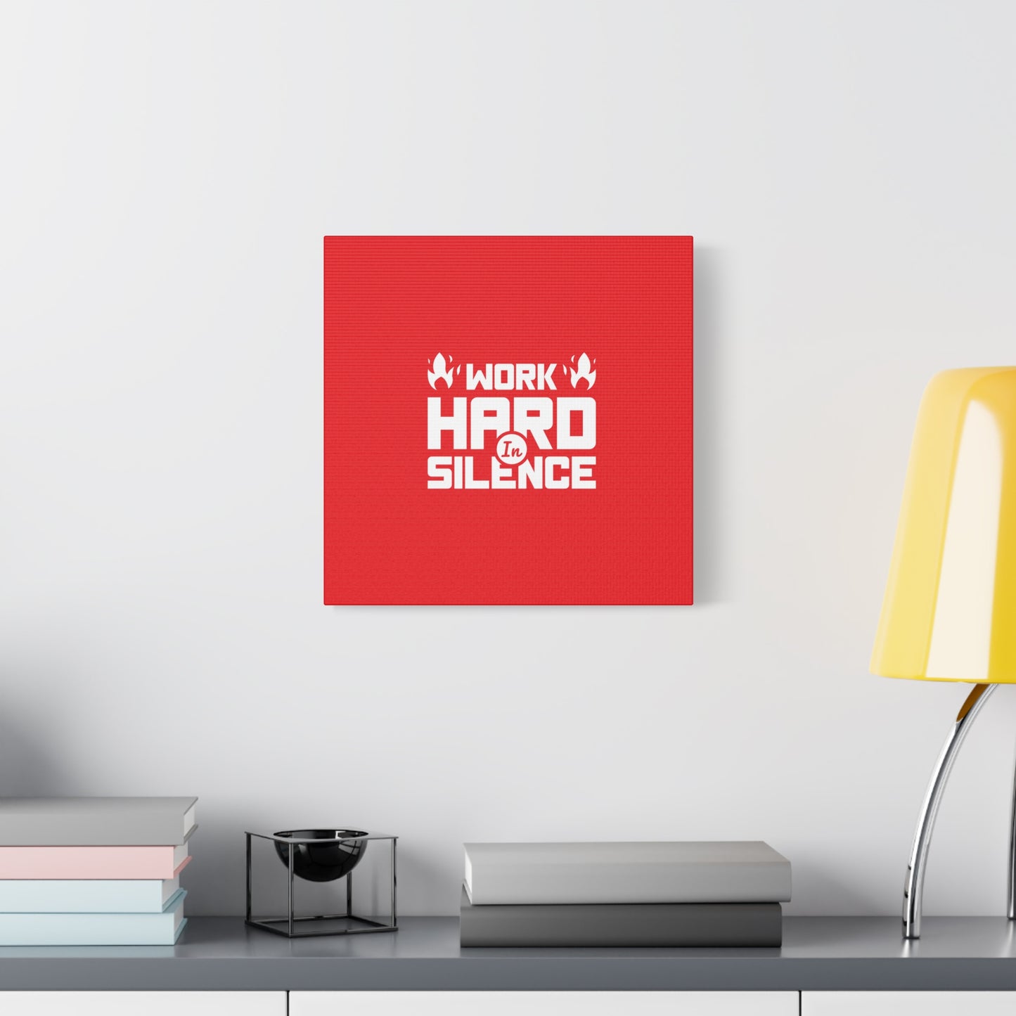 Work Hard In Silence Matte Canvas, Stretched, 1.25"