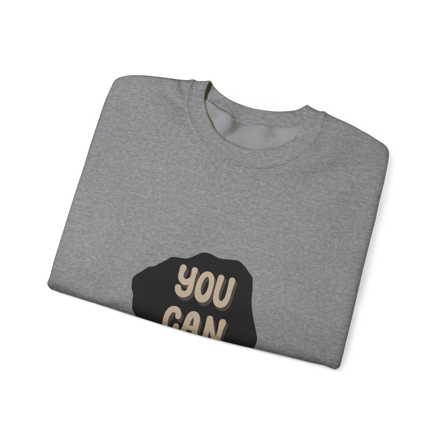 You Can Do It Unisex Heavy Blend™ Crewneck Sweatshirt