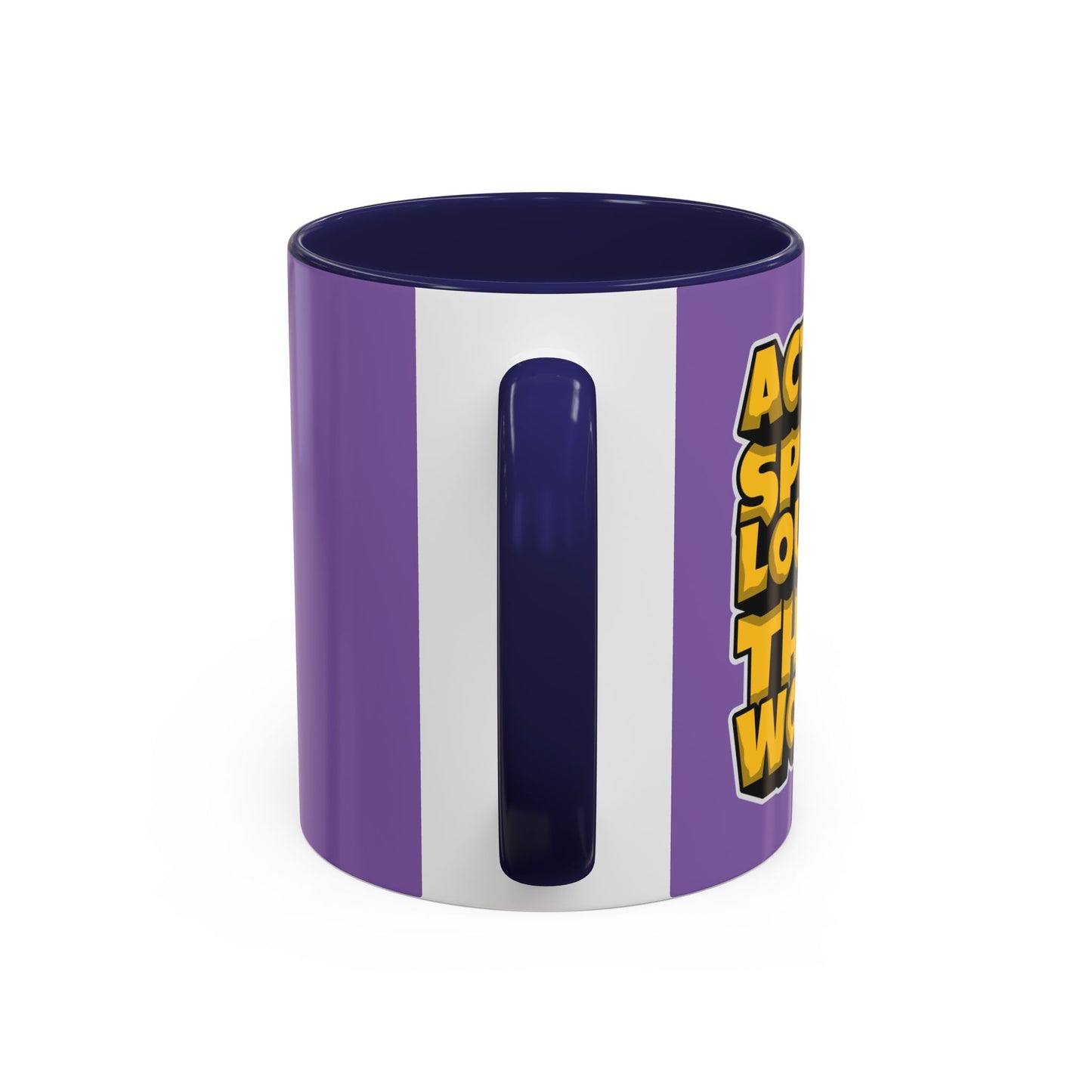Action Speak Louder Than Words Accent Coffee Mug (11, 15oz)