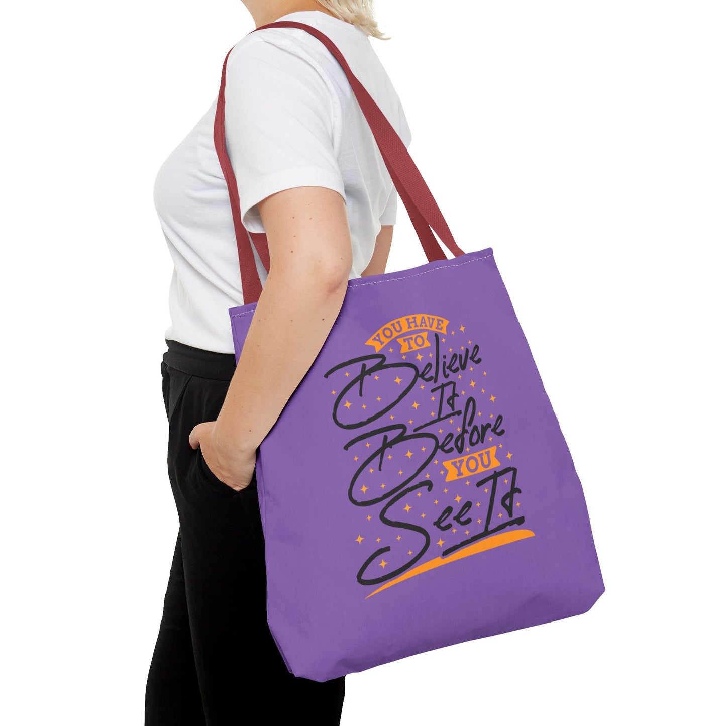 You Have To Believe It Before You See It Tote Bag (AOP)
