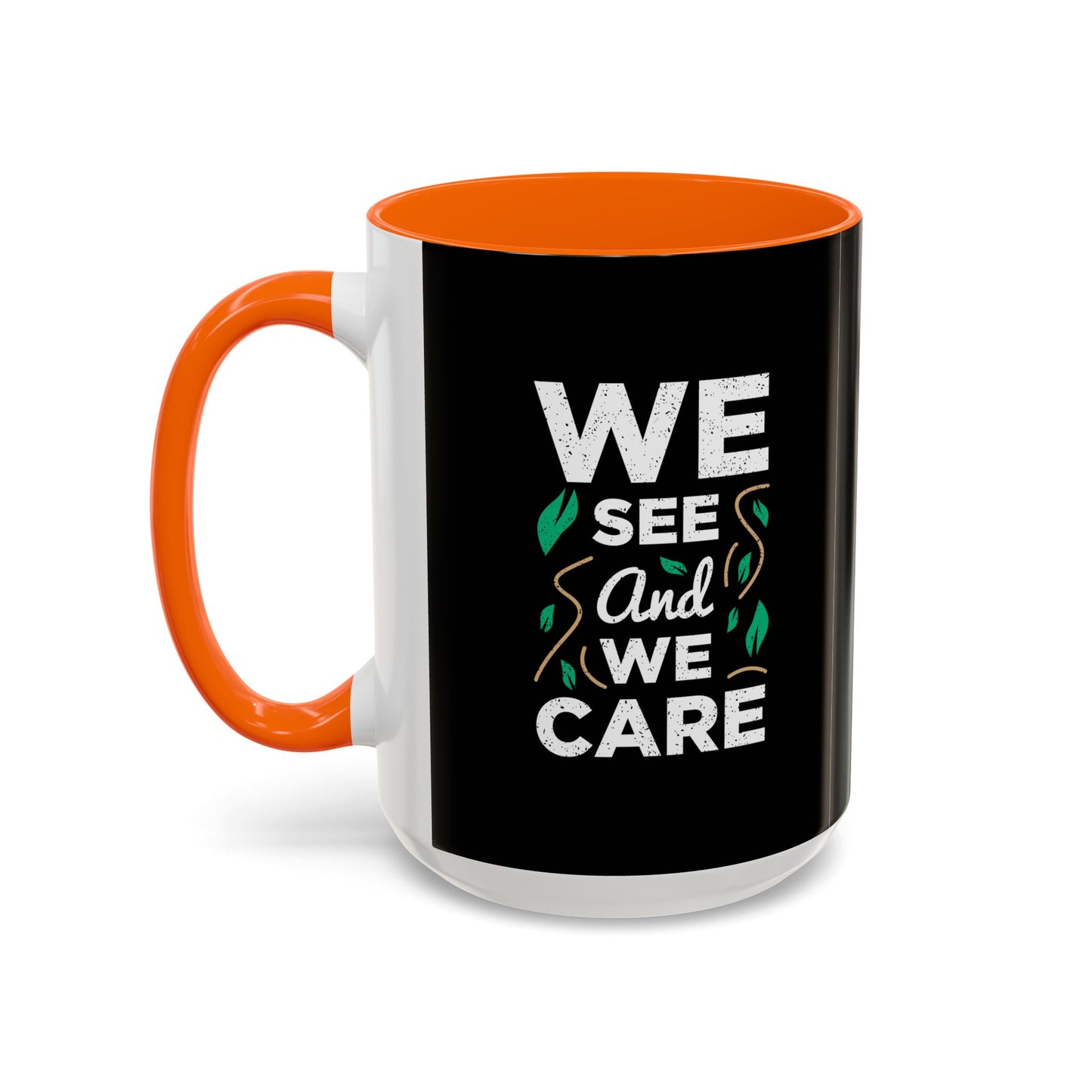 We See And We Care Accent Coffee Mug (11, 15oz)