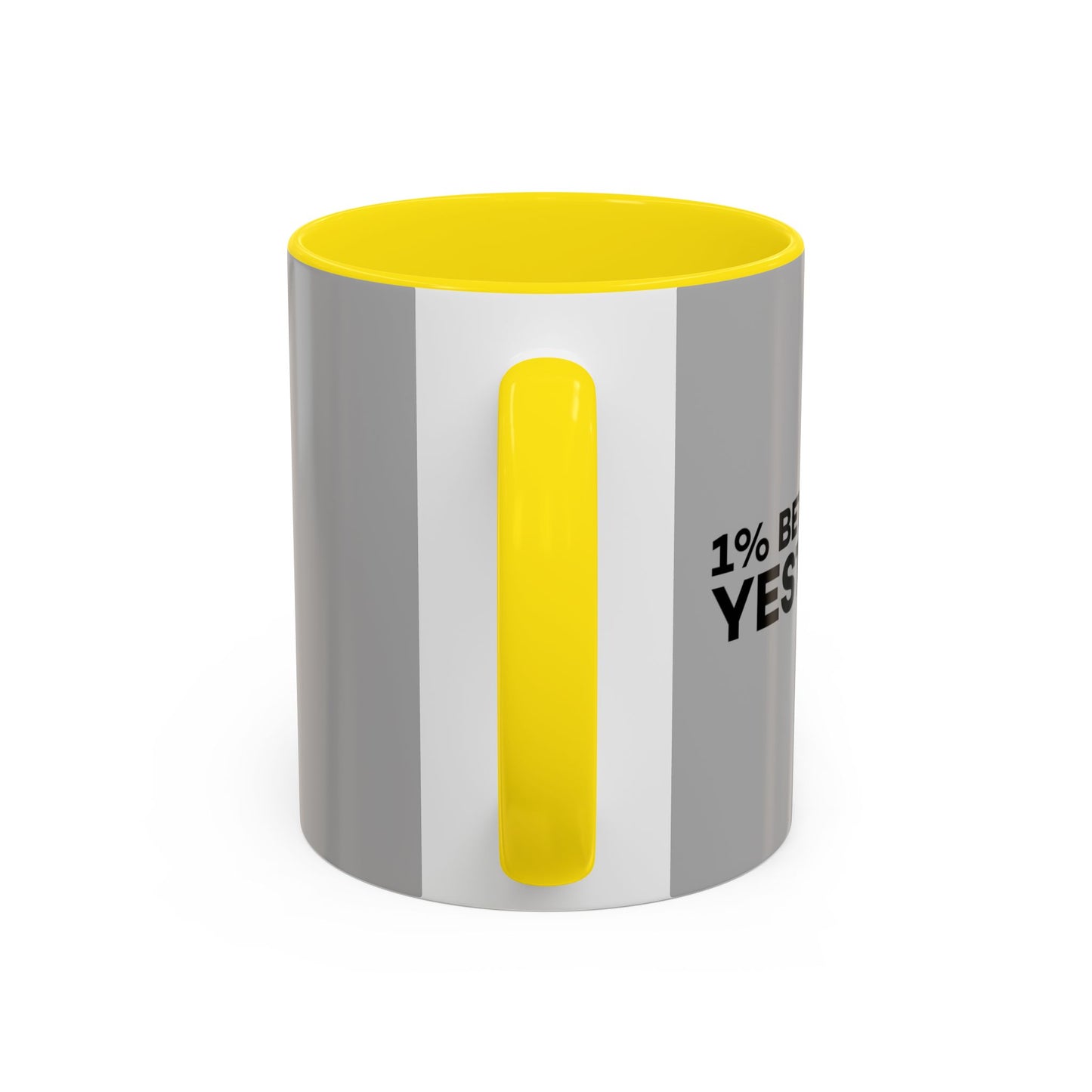 1% Better Than Yesterday Accent Coffee Mug (11, 15oz)