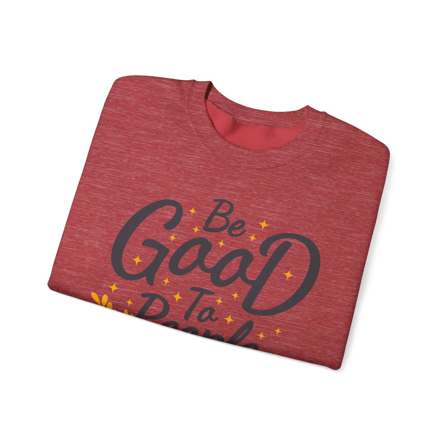 Be Good To People For No Reason Unisex Heavy Blend™ Crewneck Sweatshirt
