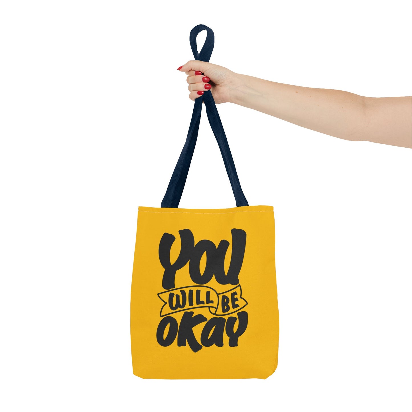 You Will Be Okay Tote Bag (AOP)