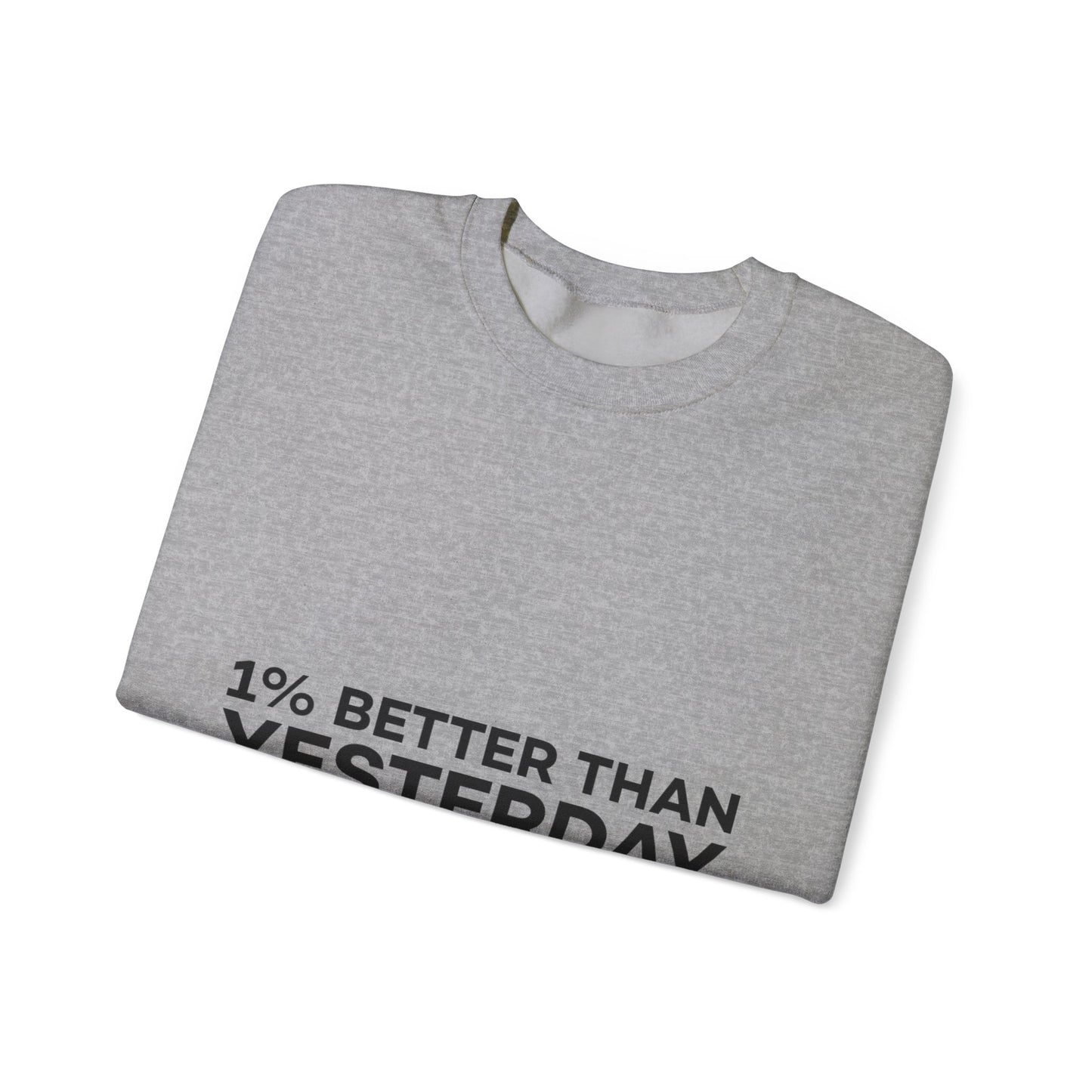 1% Better Than Yesterday Unisex Heavy Blend™ Crewneck Sweatshirt