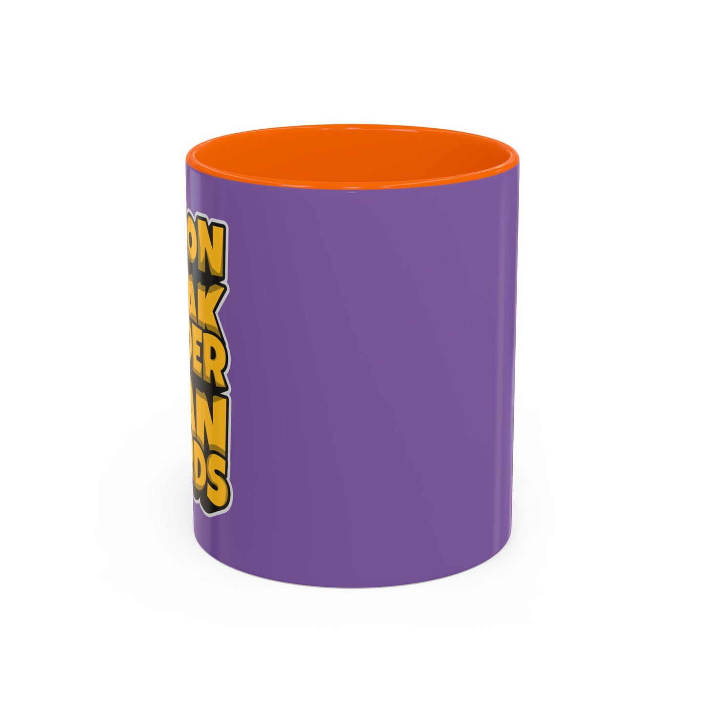 Action Speak Louder Than Words Accent Coffee Mug (11, 15oz)