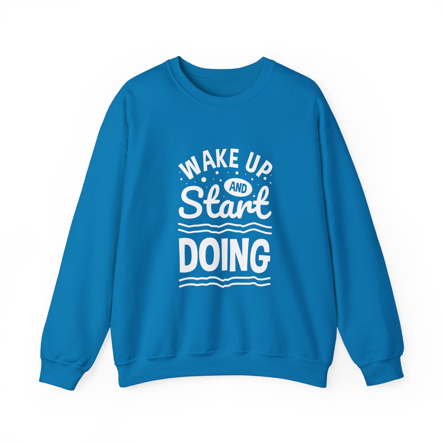 Wake Up And Start Doing Unisex Heavy Blend™ Crewneck Sweatshirt