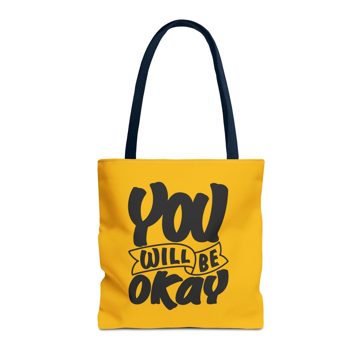 You Will Be Okay Tote Bag (AOP)