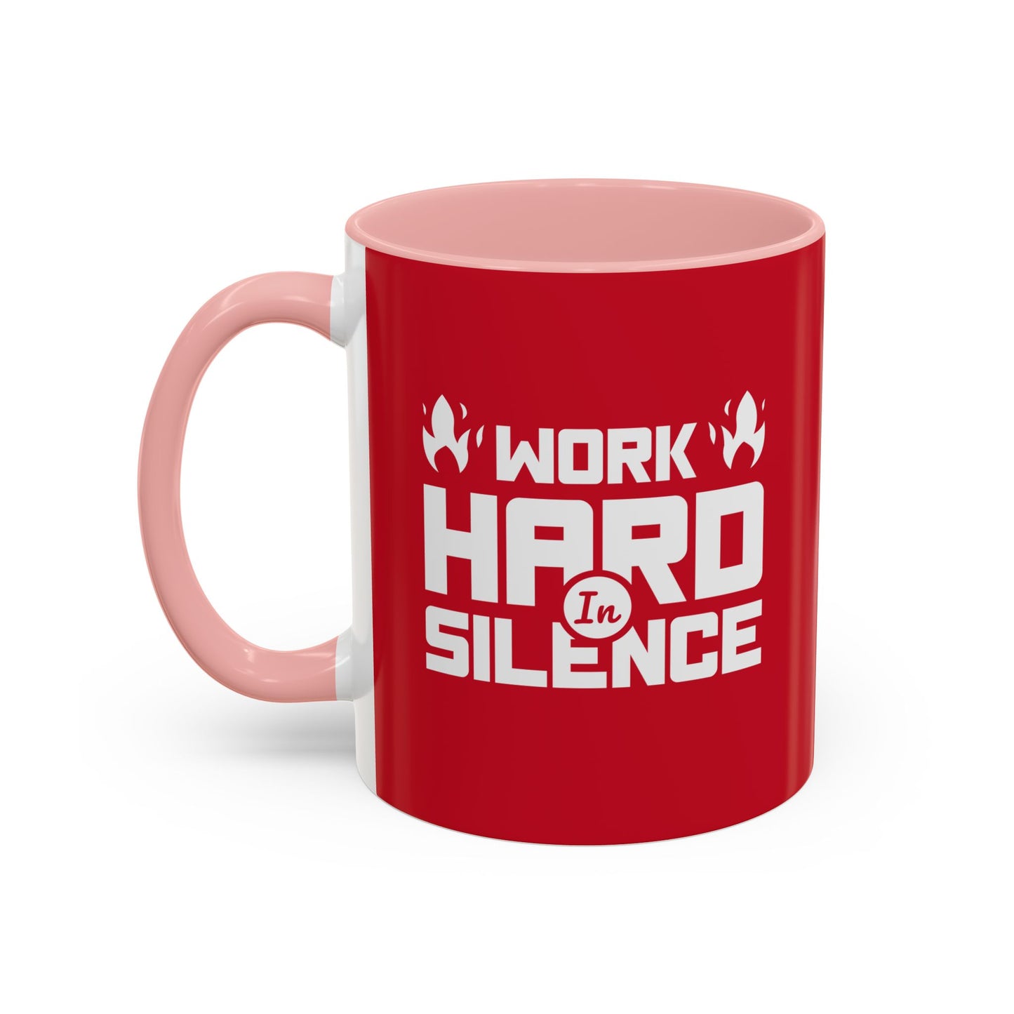 Work Hard In Silence Accent Coffee Mug (11, 15oz)