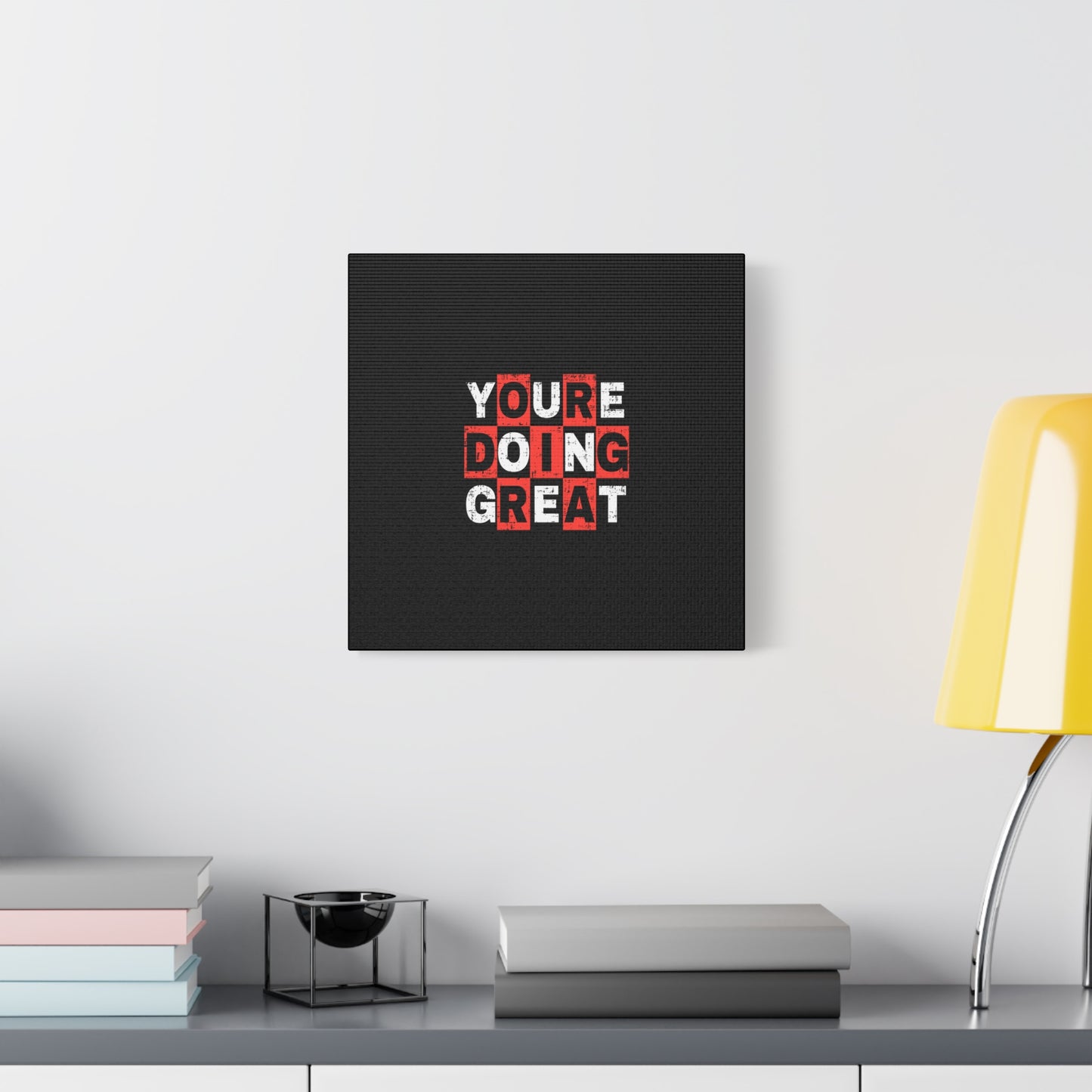 Youre Doing Great Matte Canvas, Stretched, 1.25"