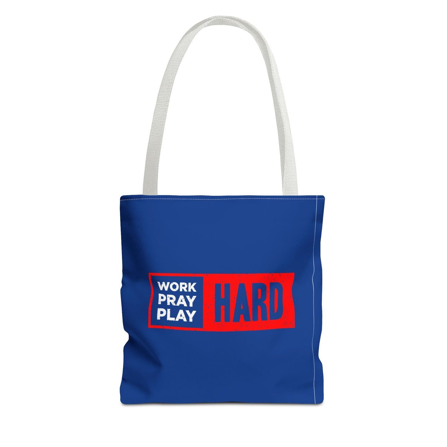 Work Hard Pray Hard Play Hard Tote Bag (AOP)