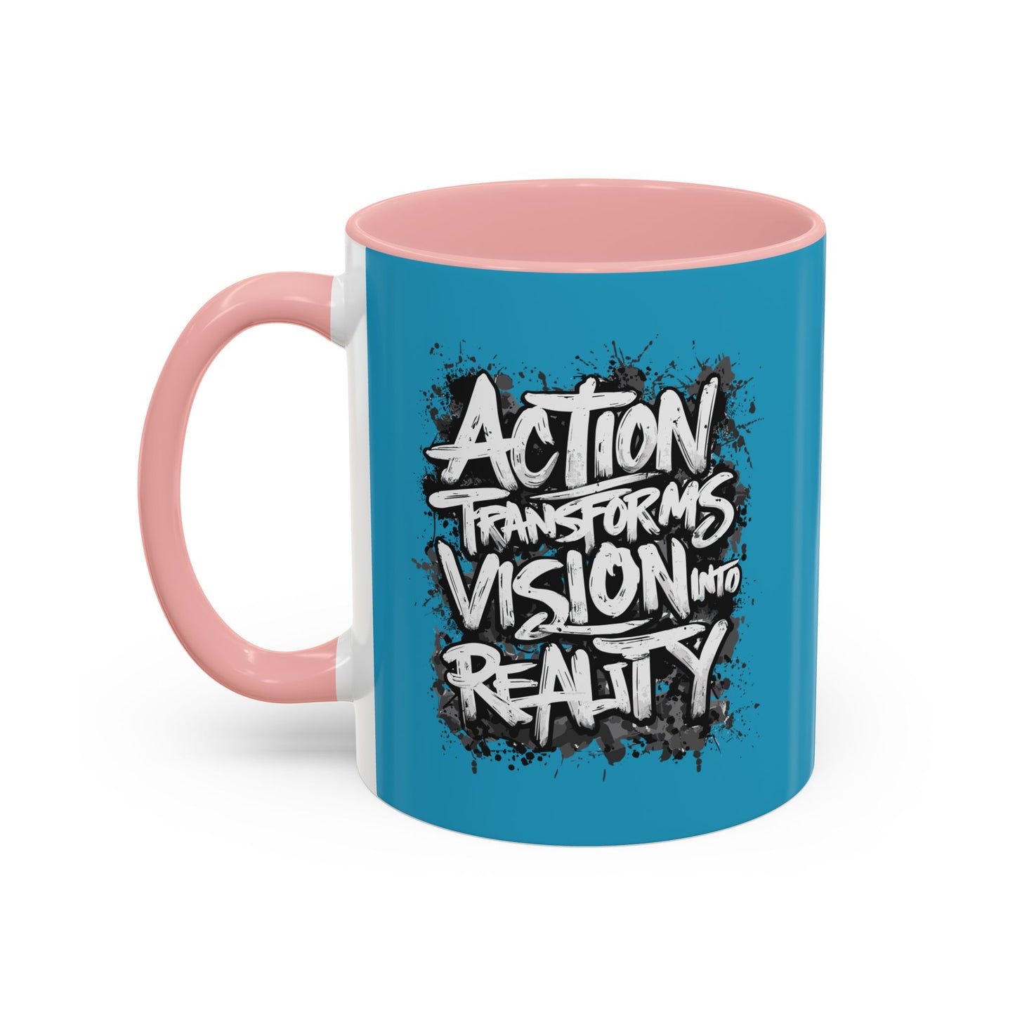 Action Transforms Vision Into Reality Accent Coffee Mug (11, 15oz)
