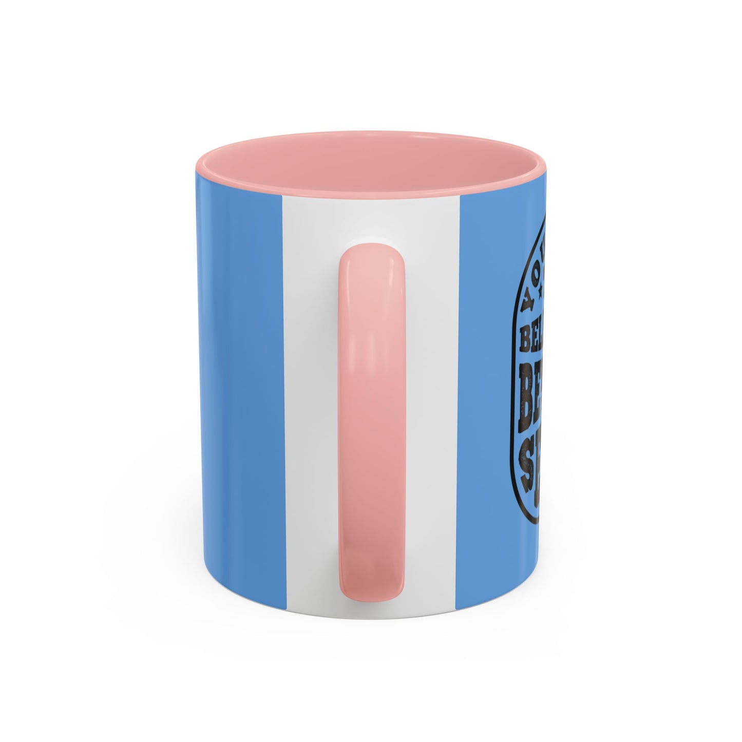 You Have To Believe It Before You See It Accent Coffee Mug (11, 15oz)