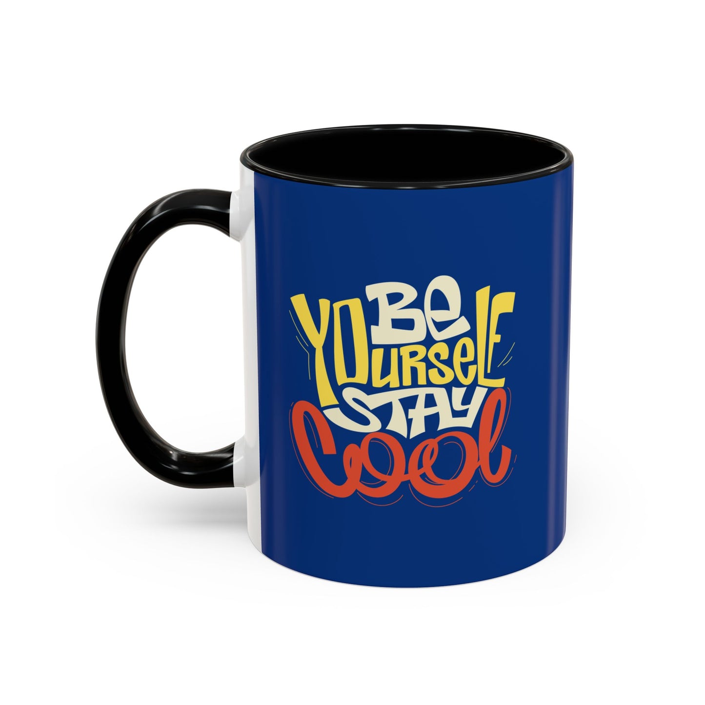 Be Yourself Stay Cool Accent Coffee Mug (11, 15oz)