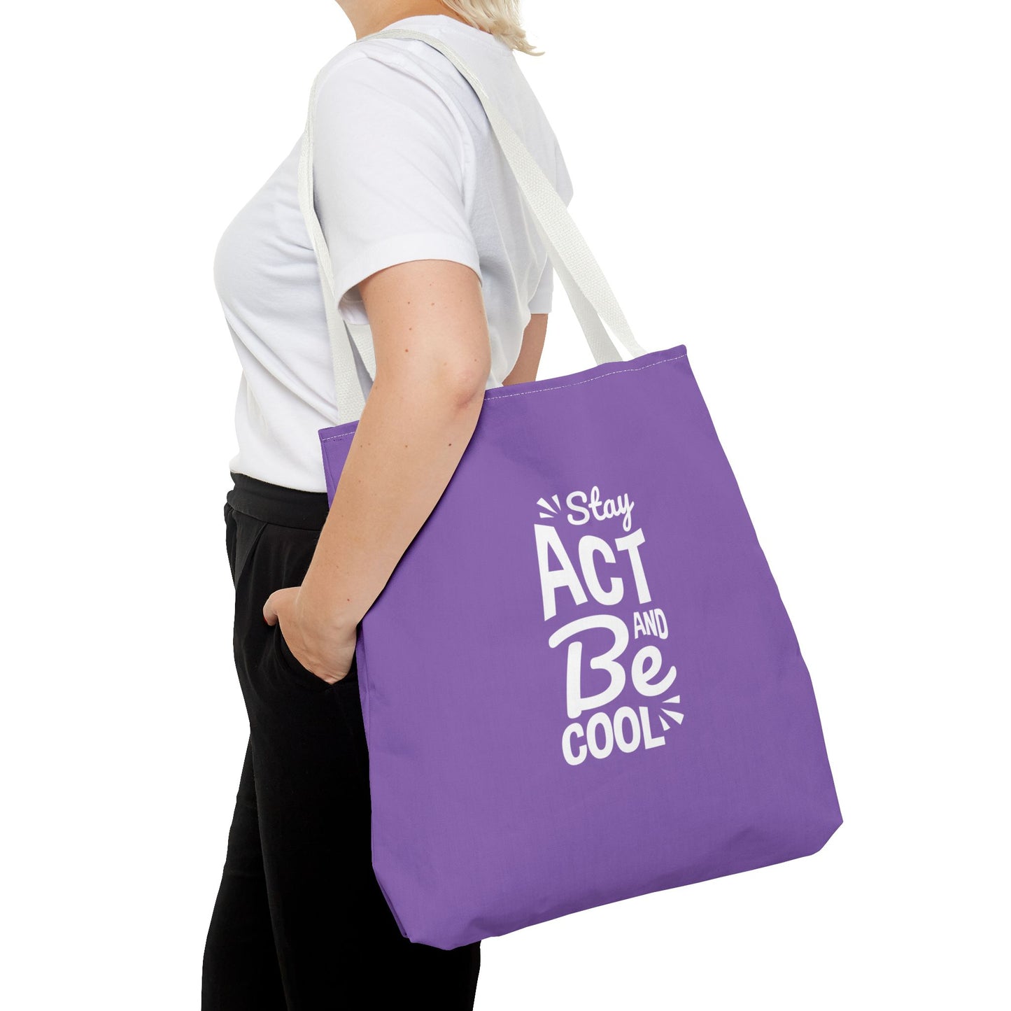 Stay Act And Be Cool Tote Bag (AOP)