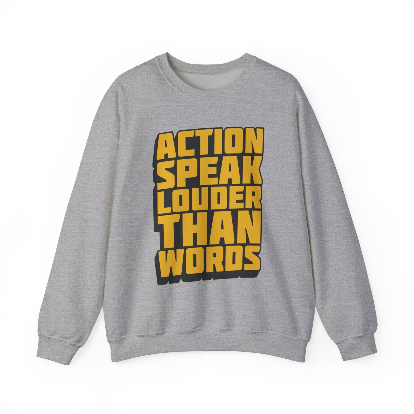 Action Speak Louder Than Words Unisex Heavy Blend™ Crewneck Sweatshirt