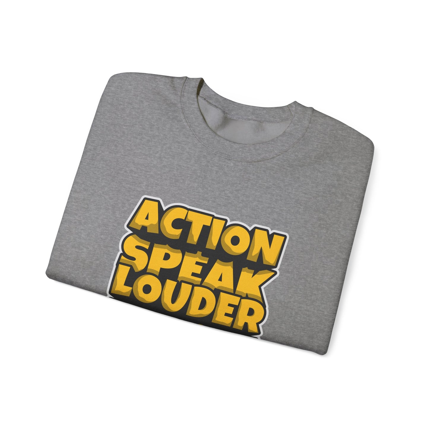 Action Speak Louder Than Words Unisex Heavy Blend™ Crewneck Sweatshirt