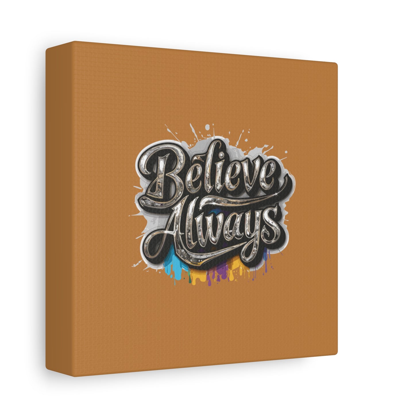 Believe Always Matte Canvas, Stretched, 1.25"