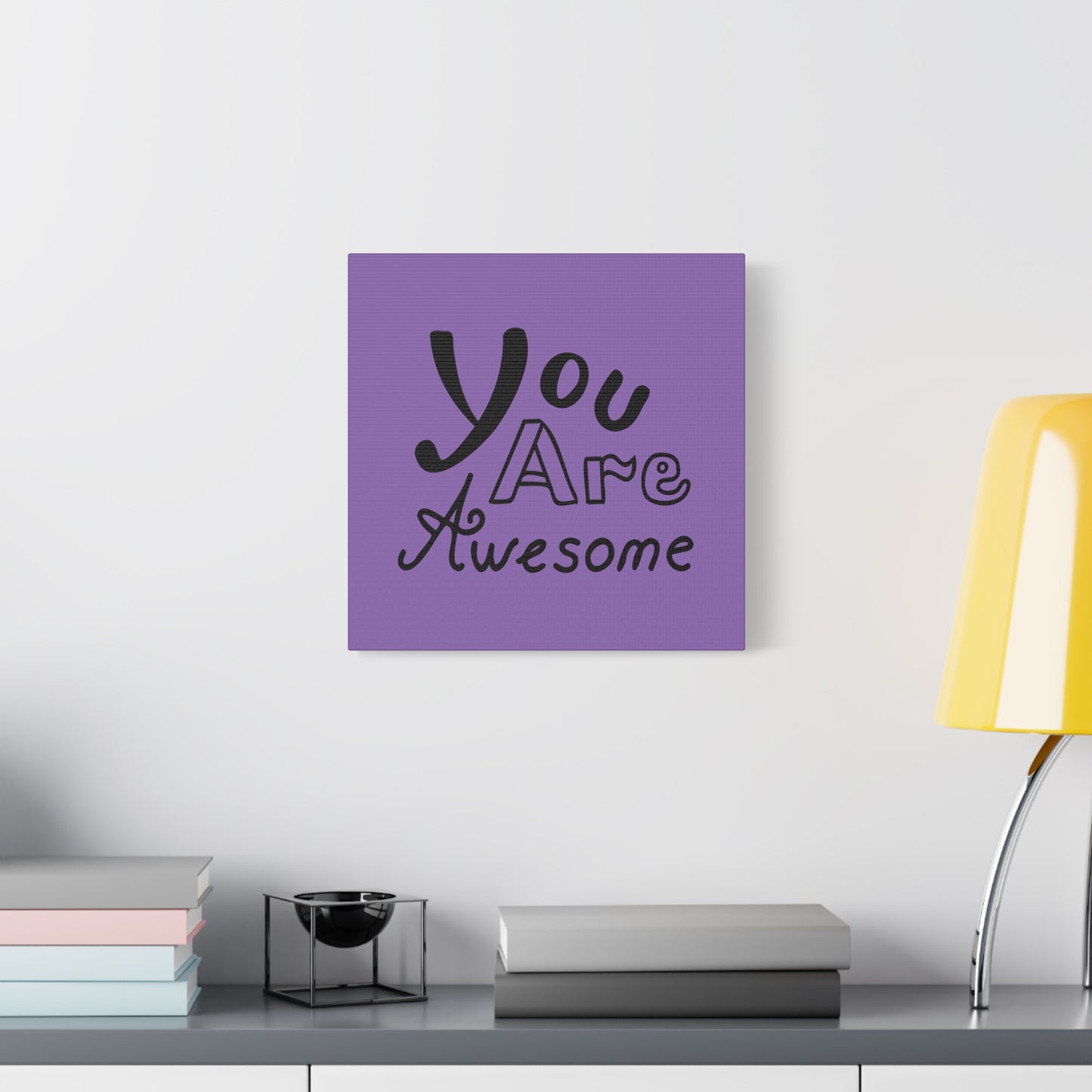 You Are Awesome Matte Canvas, Stretched, 1.25"