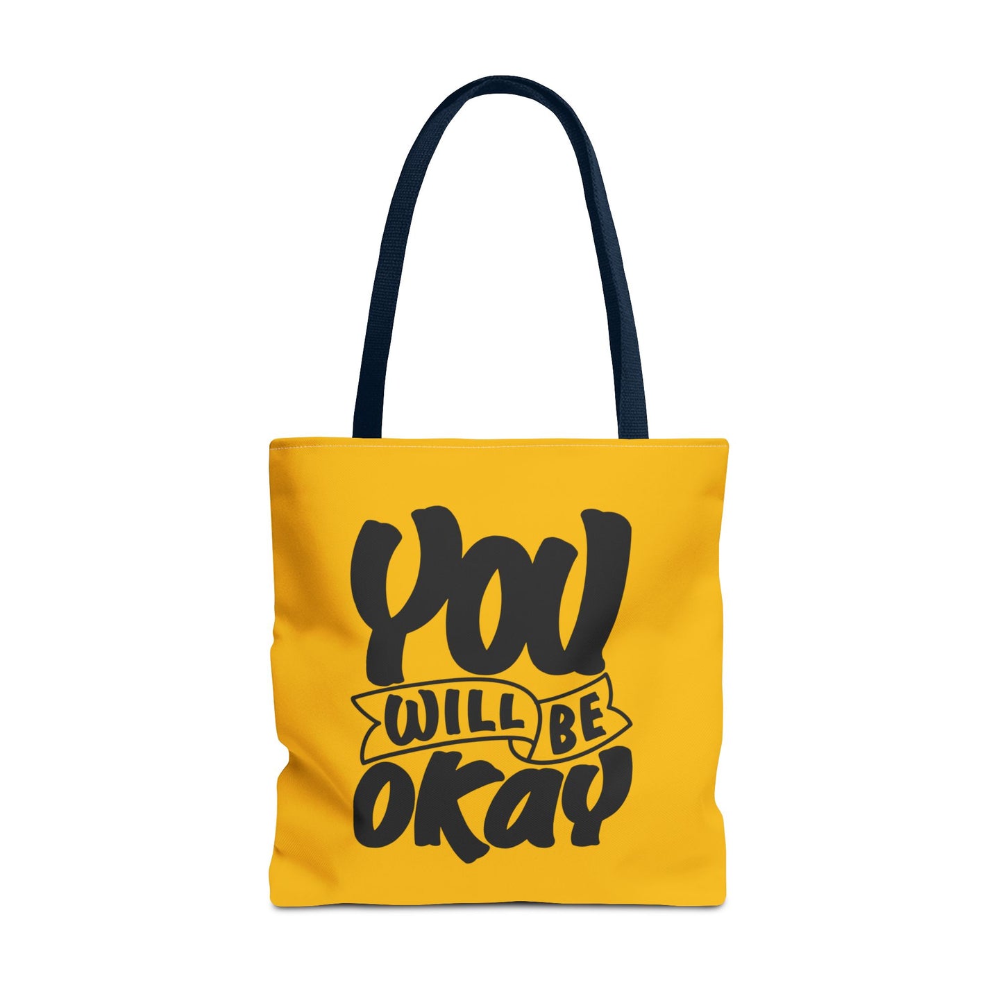 You Will Be Okay Tote Bag (AOP)