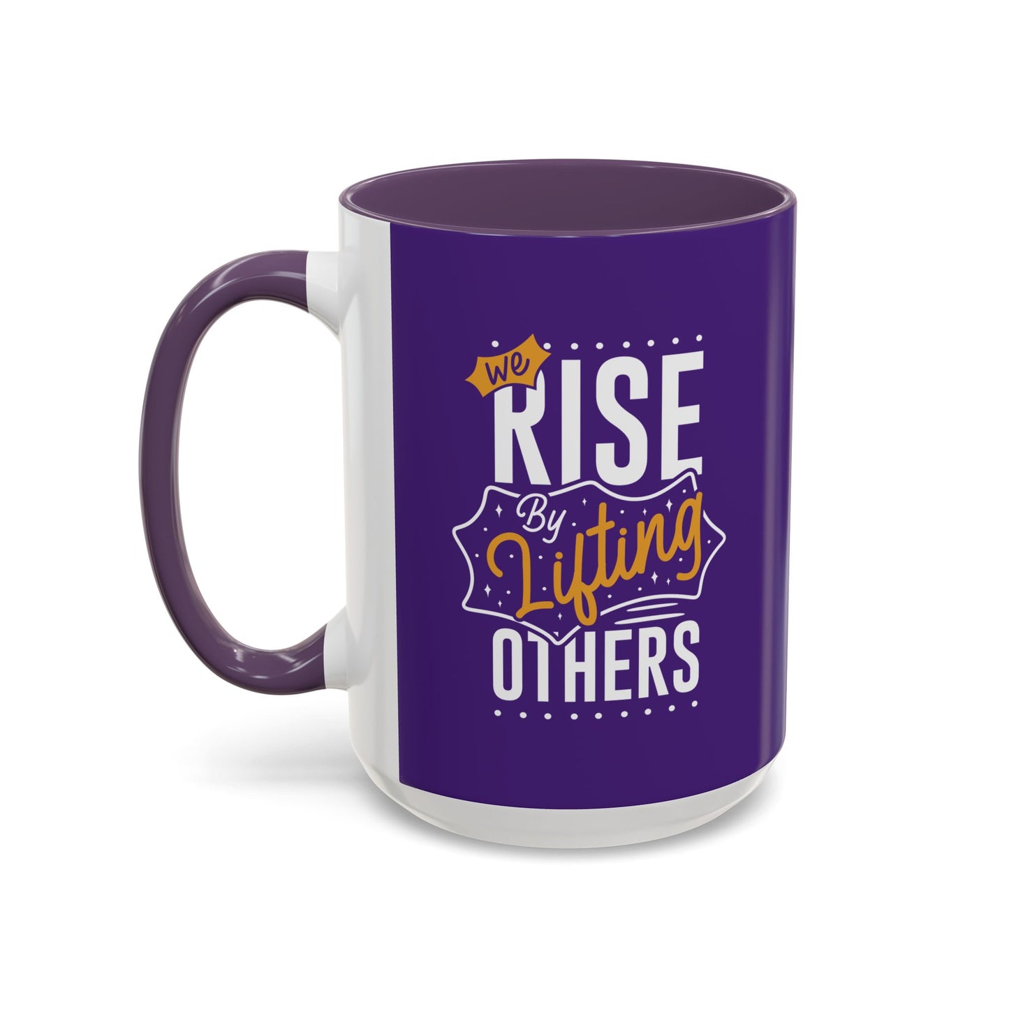 We Rise By Lifting Others Accent Coffee Mug (11, 15oz)