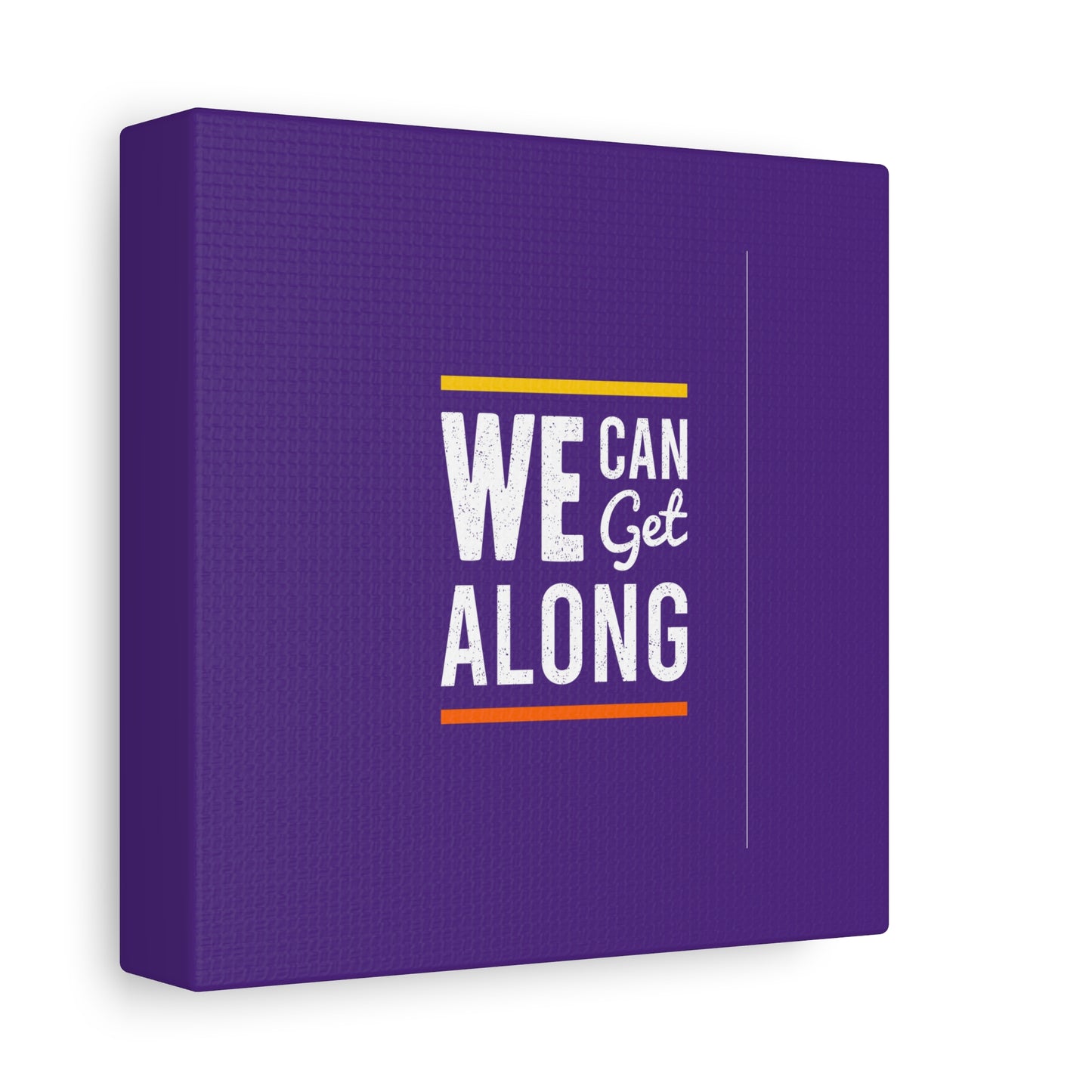We Can Get Along Matte Canvas, Stretched, 1.25"