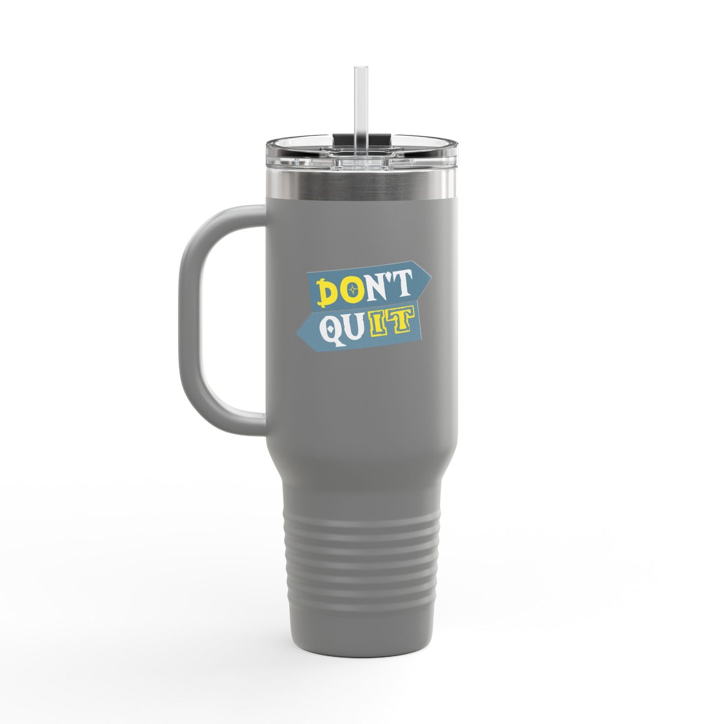 Don't Quit Insulated Travel Mug, 40oz