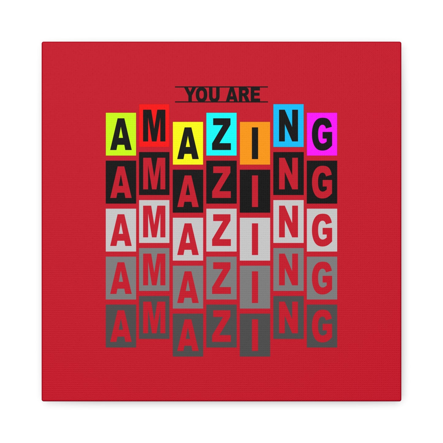 You Are Amazing Matte Canvas, Stretched, 1.25"
