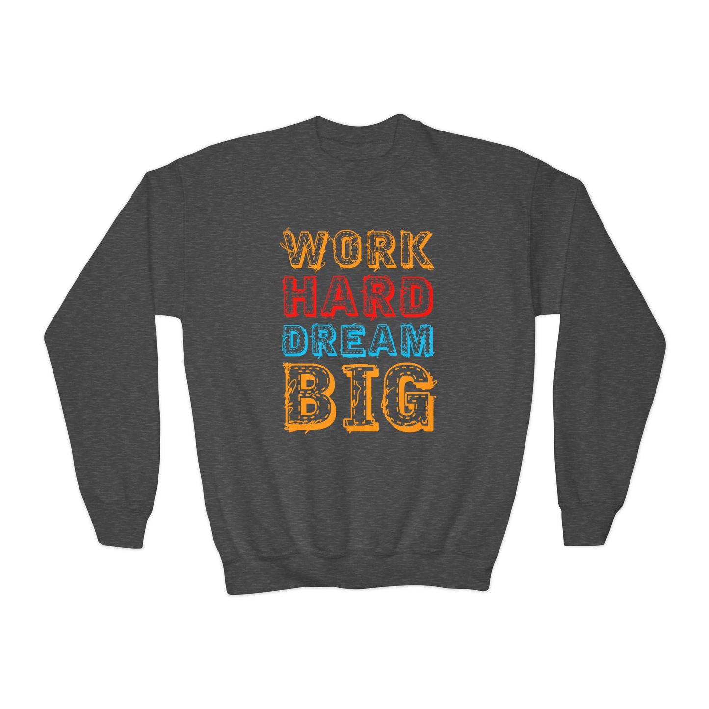 Work Hard Dream Big Youth Crewneck Sweatshirt