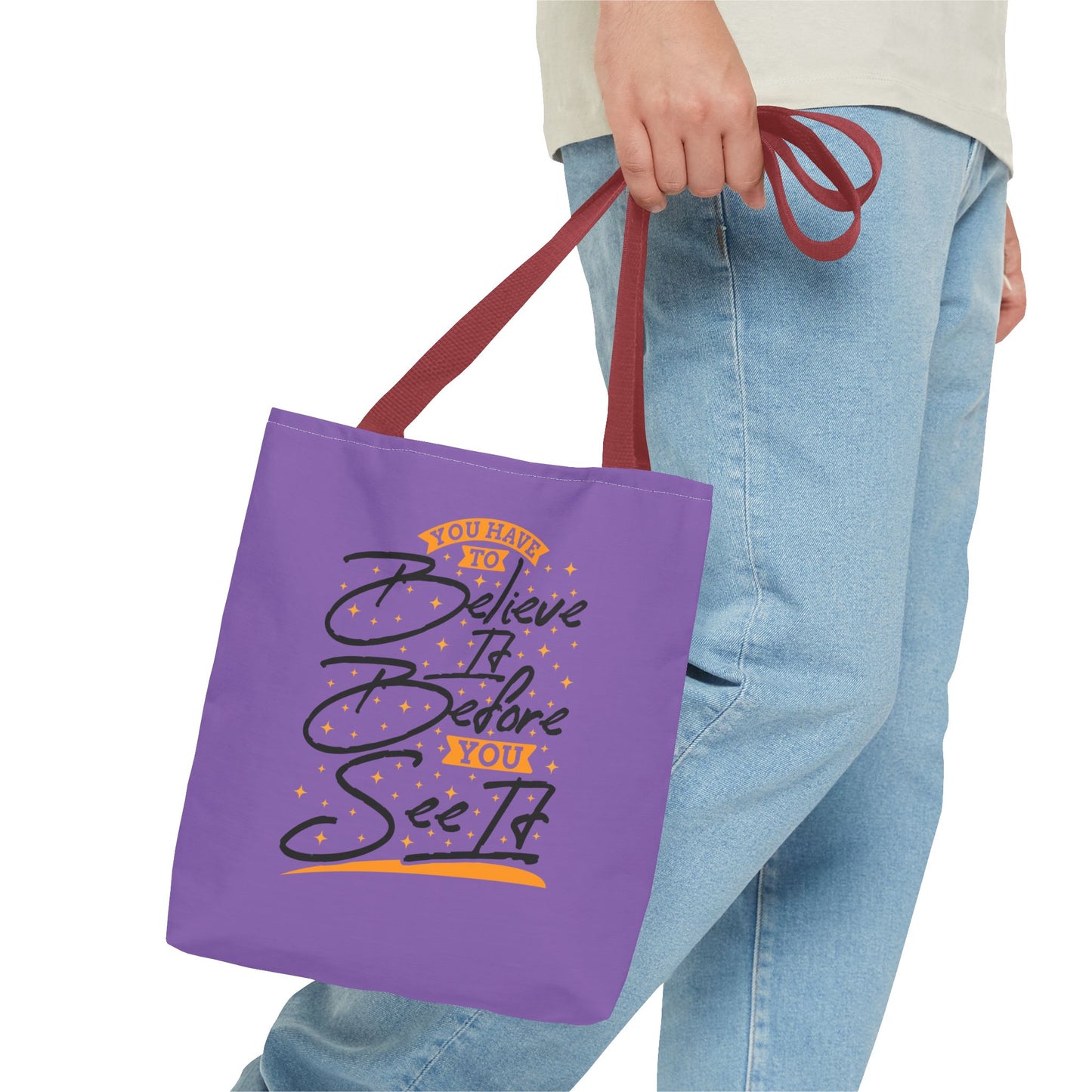 You Have To Believe It Before You See It Tote Bag (AOP)