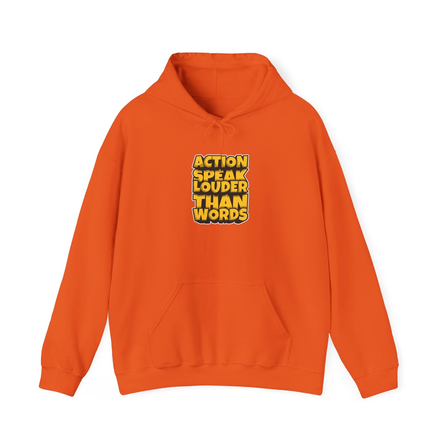 Action Speak Louder Than Words Unisex Heavy Blend™ Hooded Sweatshirt