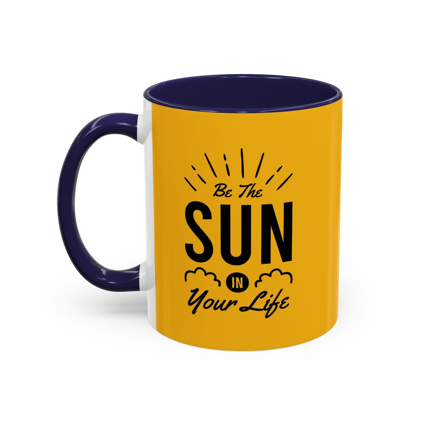 Be The Sun In Your Life Accent Coffee Mug (11, 15oz)